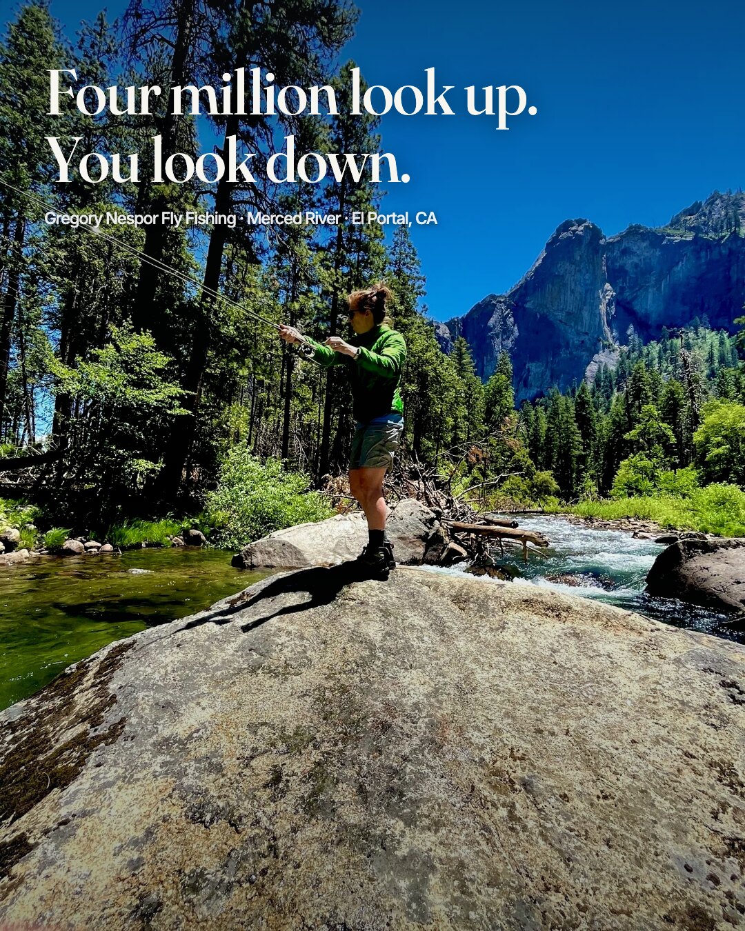 Ad: angler on a granite boulder in Yosemite country, hook four million look up you look down