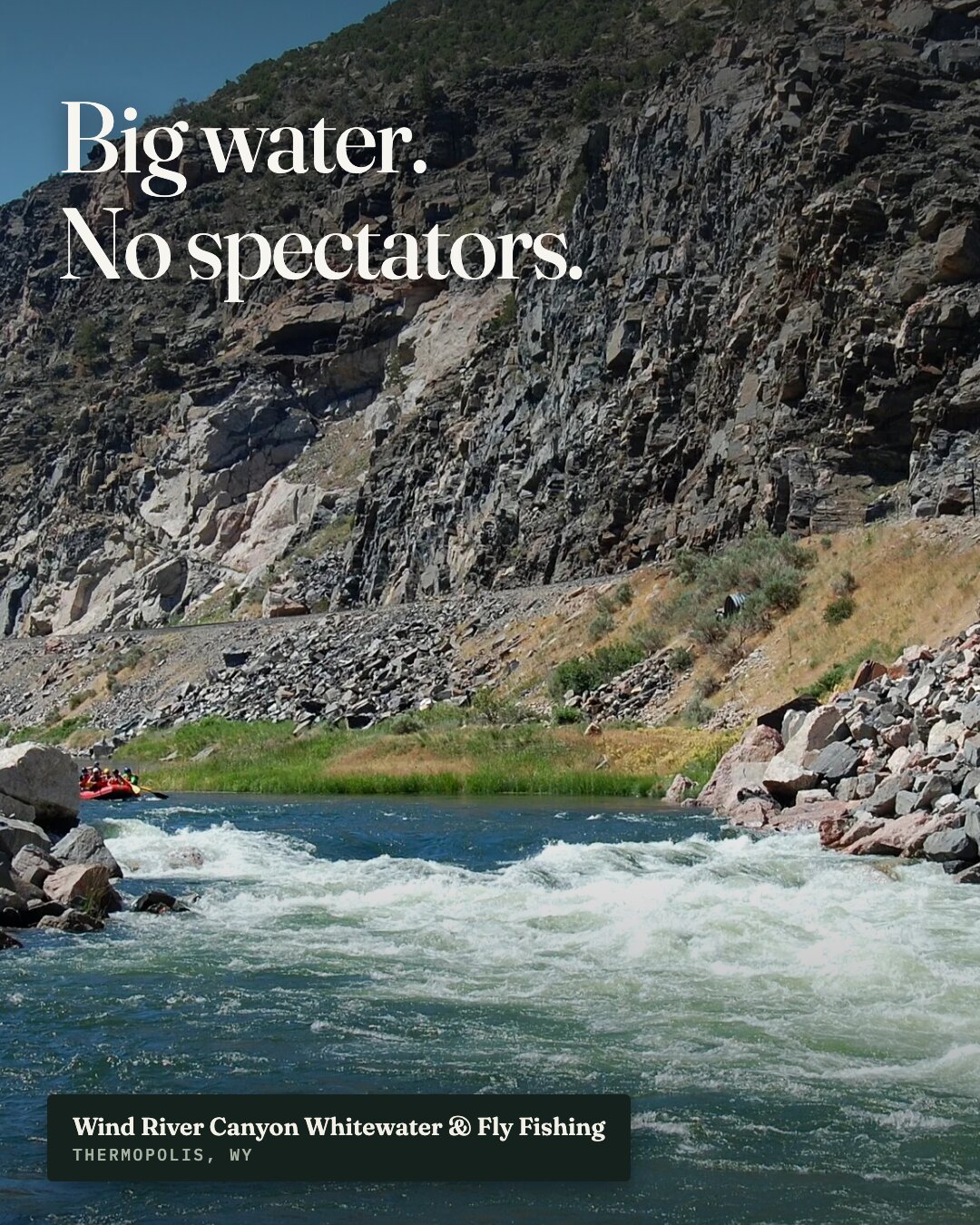 Ad: whitewater canyon with raft, hook big water no spectators